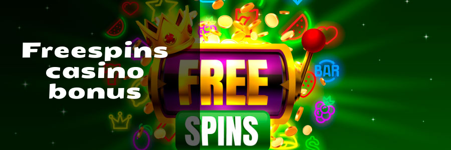 Freespins bonuses or casino